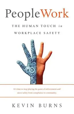 PeopleWork: Atingerea umană în siguranța la locul de muncă - PeopleWork: The Human Touch in Workplace Safety