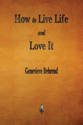 Cum să trăiești viața și să o iubești - How to Live Life and Love It