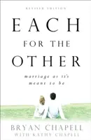 Fiecare pentru celălalt: Căsătoria așa cum ar trebui să fie - Each for the Other: Marriage as It's Meant to Be