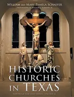 Biserici istorice din Texas: Seria Through the Lens, volumul II - Historic Churches in Texas: Through the Lens Series, Volume II