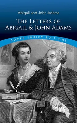 Scrisori selectate de Abigail și John Adams - Selected Letters of Abigail and John Adams