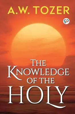 Cunoașterea Duhului Sfânt - The Knowledge of the Holy