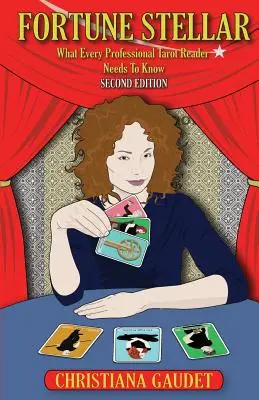 Fortuna Stelară: Ce trebuie să știe fiecare cititor profesionist de tarot - Fortune Stellar: What Every Professional Tarot Reader Needs to Know