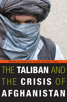 Talibanii și criza din Afganistan - The Taliban and the Crisis of Afghanistan