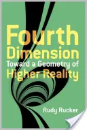 A patra dimensiune: Către o geometrie a realității superioare - The Fourth Dimension: Toward a Geometry of Higher Reality