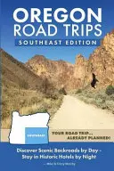 Oregon Road Trips - Ediția de sud-est - Oregon Road Trips - Southeast Edition
