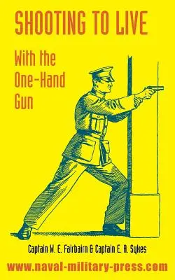 Tragând pentru a trăi: Cu arma cu o singură mână - Shooting to Live: With The One-Hand Gun