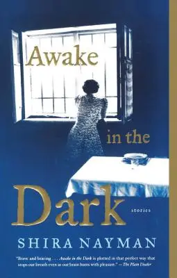 Trezit în întuneric: Povestiri - Awake in the Dark: Stories