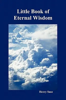 Mica carte a înțelepciunii eterne - Little Book of Eternal Wisdom
