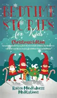 Bedtime Stories for Kids: Christmas Edition - Povești scurte de Crăciun amuzante și liniștitoare pentru copii, copii și copii mici pentru a adormi rapid! Reduc - Bedtime Stories for Kids: Christmas Edition - Fun and Calming Christmas Short Stories for Kids, Children and Toddlers to Fall Asleep Fast! Reduc