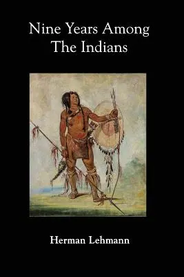 Nouă ani printre indieni - Nine Years Among the Indians