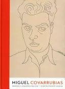 Miguel Covarrubias: Desenând o linie cosmopolită - Miguel Covarrubias: Drawing a Cosmopolitan Line