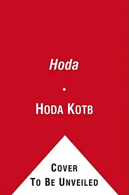 Hoda: Cum am supraviețuit zonelor de război, părului prost, cancerului și lui Kathie Lee - Hoda: How I Survived War Zones, Bad Hair, Cancer, and Kathie Lee
