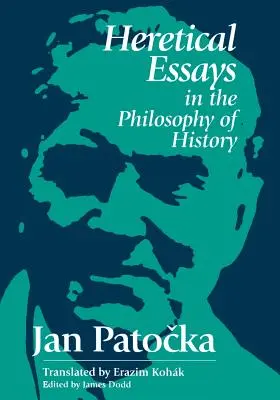 Eseuri eretice în filosofia istoriei - Heretical Essays in the Philosophy of History