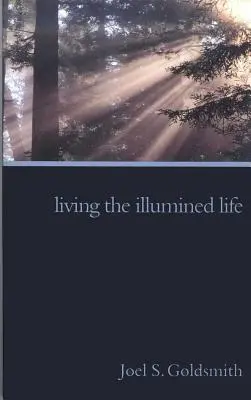 Viața iluminată - Living the Illumined Life