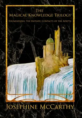 Trilogia cunoașterii magice - The Magical Knowledge Trilogy