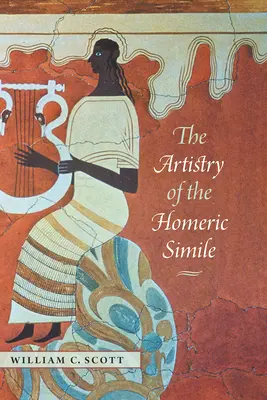 The Artistry of the Homeric Simile (Arta similului homeric) - The Artistry of the Homeric Simile