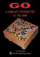 Go: O introducere completă în joc - Go: A Complete Introduction to the Game