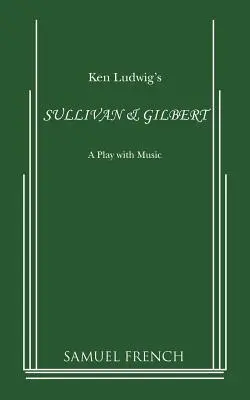 Sullivan și Gilbert - Sullivan & Gilbert