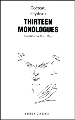 Cocteau & Feydeau: Treisprezece monologuri - Cocteau & Feydeau: Thirteen Monologues