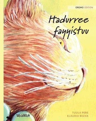 Hadurree fayyistuu: Ediția Oromo a Motanului vindecător - Hadurree fayyistuu: Oromo Edition of The Healer Cat