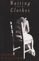 Așteptându-mi hainele - Waiting for My Clothes