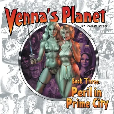 Planeta lui Venna Cartea a treia: Pericol în Prime City - Venna's Planet Book Three: Peril in Prime City