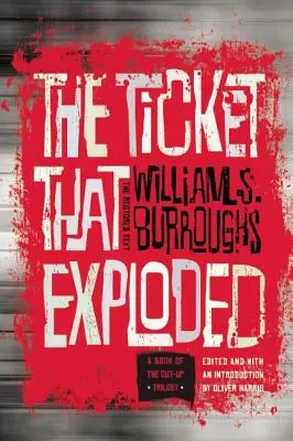 Biletul care a explodat: The Restored Text - The Ticket That Exploded: The Restored Text
