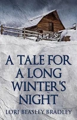 O poveste pentru o noapte lungă de iarnă - A Tale For A Long Winter's Night