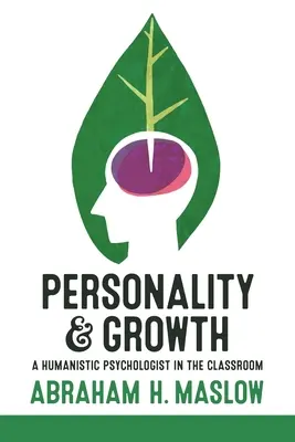 Personalitate și creștere: Un psiholog umanist în sala de clasă - Personality and Growth: A Humanistic Psychologist in the Classroom