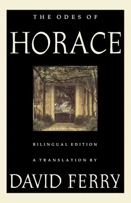 Odele lui Horațiu (ediție bilingvă) - The Odes of Horace (Bilingual Edition)