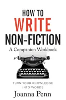Cum să scrii non-ficțiune - Manual de lucru însoțitor - How To Write Non-Fiction Companion Workbook