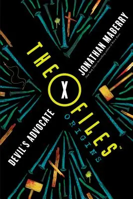The X-Files Origins: Avocatul Diavolului - The X-Files Origins: Devil's Advocate