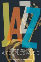 Jazz: O muzică populară - Jazz: A Peoples Music