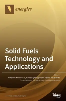 Tehnologia și aplicațiile combustibililor solizi. - Solid Fuels Technology and Applications.