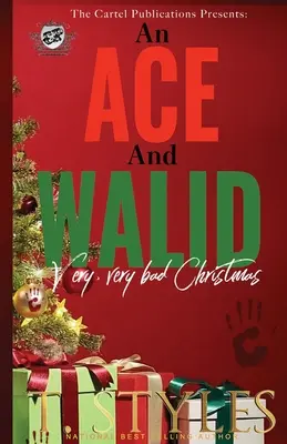 Un Crăciun foarte, foarte rău pentru Ace și Walid (The Cartel Publications Presents) - An Ace and Walid Very, Very Bad Christmas (The Cartel Publications Presents)