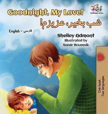 Noapte bună, dragostea mea! Engleză Farsi - Persană - Goodnight, My Love!: English Farsi - Persian
