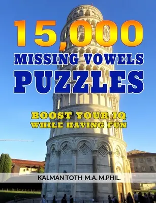15.000 de puzzle-uri cu vocale lipsă: Creșteți-vă IQ-ul în timp ce vă distrați - 15,000 Missing Vowels Puzzles: Boost Your IQ While Having Fun