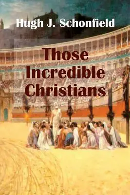 Acei creștini incredibili - Those Incredible Christians