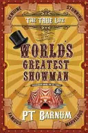 Viața adevărată a celui mai mare showman din lume - The True Life of the World's Greatest Showman