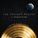 Înregistrarea Voyager: O transmisie - The Voyager Record: A Transmission