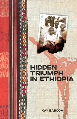 Triumf ascuns în Etiopia - Hidden Triumph in Ethiopia