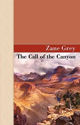 Chemarea canionului (The Call of the Canyon) - The Call Of The Canyon
