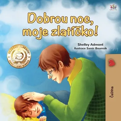 Noapte bună, dragostea mea! (Carte cehă pentru copii) - Goodnight, My Love! (Czech Children's Book)