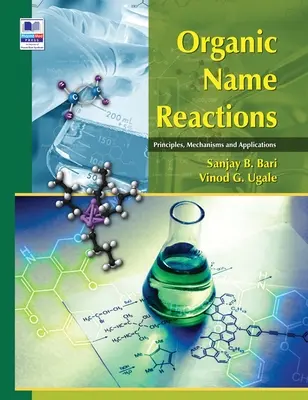 Reacții organice de denumire: Principii, mecanisme și aplicații - Organic Name Reactions: Principles, Mechanisms and Applications