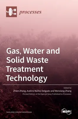 Tehnologia de tratare a gazelor, apei și deșeurilor solide - Gas, Water and Solid Waste Treatment Technology