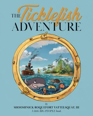 Aventura peștelui căpușă - The Ticklefish Adventure