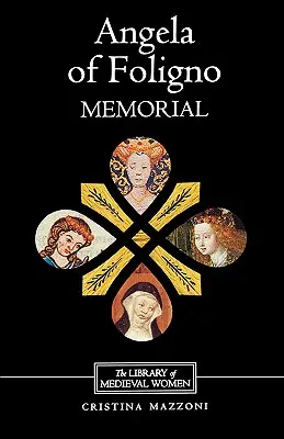 Memorialul Angelei din Foligno - Angela of Foligno's Memorial