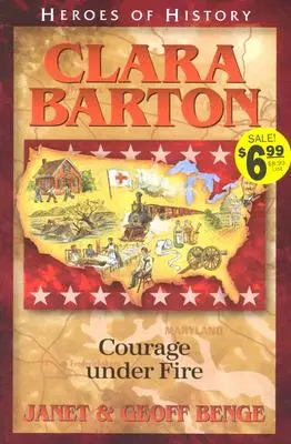 Clara Barton: Curaj sub foc - Clara Barton Courage Under Fire