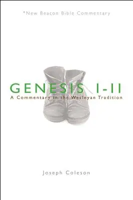 Geneza 1-11: Un comentariu în tradiția wesleyană - Genesis 1-11: A Commentary in the Wesleyan Tradition